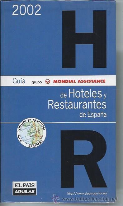 Libri di seconda mano: GU&Iacute;A GRUPO MONDIAL ASSISTANCE DE HOTELES Y RESTAURANTES DE ESPA&Ntilde;A,EL PAIS AGUILAR MADRID 2001