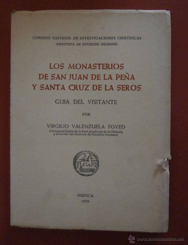 Libri di seconda mano: Los Monasterios de San Juan de la Pe&ntilde;a y Santa Cruz de los Seros. Guia del Visittante. V. Valenzuela