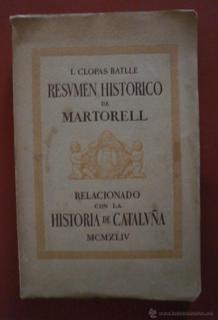 Libri di seconda mano: Resumen historico de Martorell Relacionado con la Historia de Catalu&ntilde;a. I. Clopas Batlle