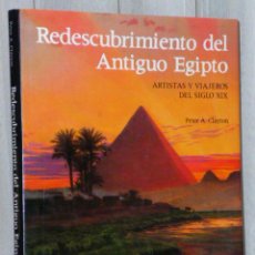 Libros de segunda mano: REDESCUBRIMIENTO DEL ANTIGUO EGIPTO ARTISTAS Y VIAJEROS DEL SIGLO XIX. Lote 46235808