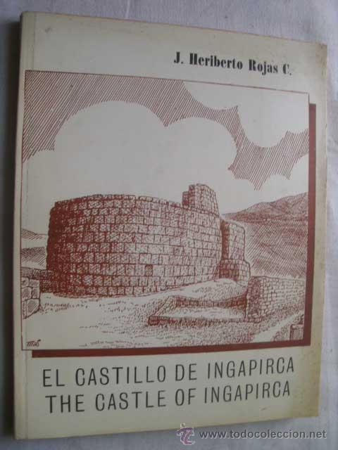 Second hand books: EL CASTILLO DE INGAPIRCA. THE CASTLE OF INGAPIRCA. ROJAS, J. Heriberto. 1970