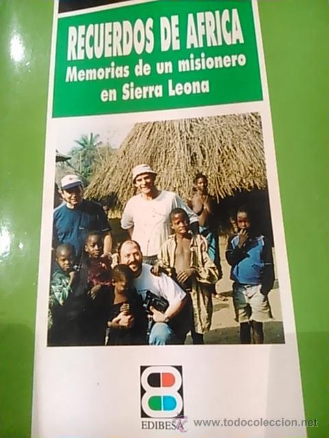 Libros de segunda mano: RECUERDOS DE &Aacute;FRICA. Memorias de un misionero en Sierra Leona (Madrid, 1999)