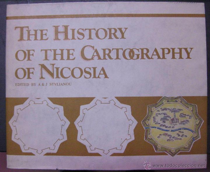 Gebrauchte B&uuml;cher: Stylianou. The History of the Cartography of Nicosia. Leventis Museum. 1989