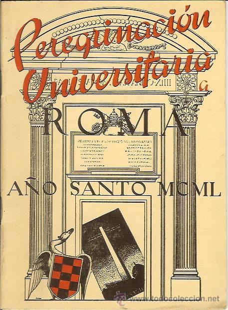 Libros de segunda mano: PEREGRINACI&Oacute;N UNIVERSITARIA A ROMA 1950