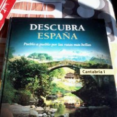Libros de segunda mano: DESCUBRA ESPAÑA PUEBLO A PUEBLO POR LAS RUTAS MÁS BELLAS. CANTABRIA I. EST19B4. Lote 47890028