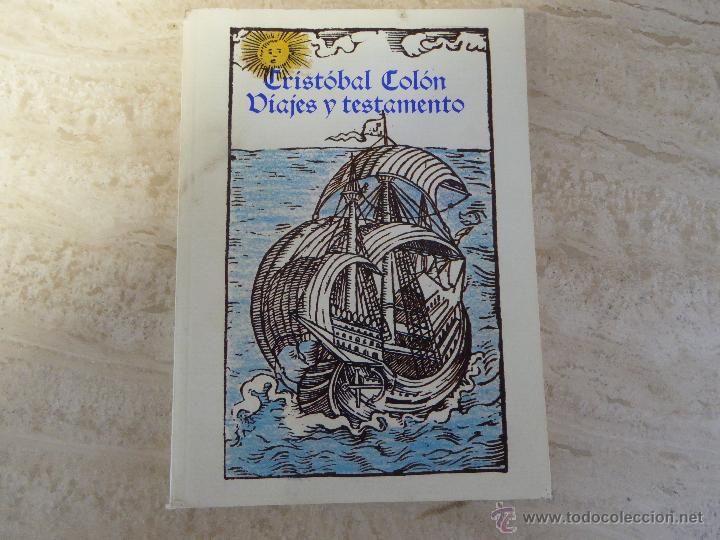 Libros de segunda mano: Crist&oacute;bal Col&oacute;n. Viajes y testamento. - Foto 1