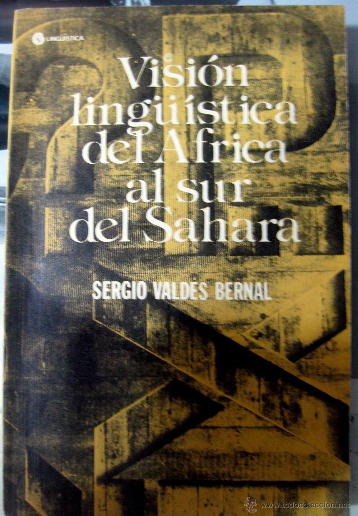 Libros de segunda mano: Sergio Vald&eacute;s. Visi&oacute;n ling&uuml;&iacute;stica del Africa al sur de Sahara. 1990