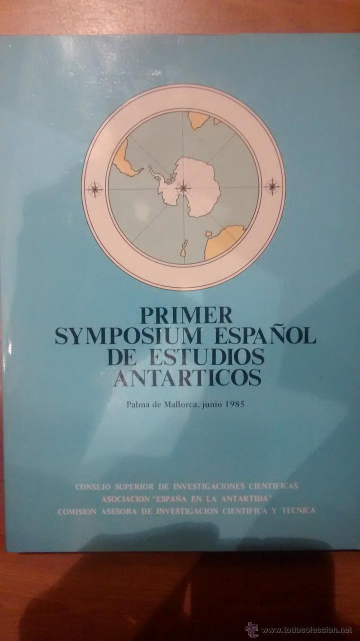 Libros de segunda mano: PRIMER SYMPOSIUM DE ESTUDIOS ANT&Aacute;RTICOS (Palma de Mallorca, 1985)