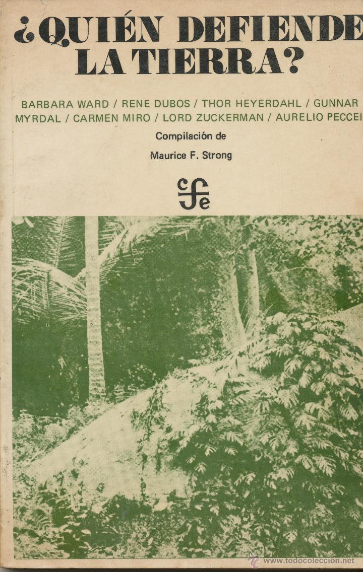 Libros de segunda mano: Barbara Ward et al., &iquest;Qui&eacute;n defiende la tierra? M&eacute;xico, Fondo de Cultura Econ&oacute;mica
