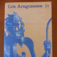 Libros de segunda mano: LOS ARAGONESES. VARIOS AUTORES. EDICIONES ISTMO, MADRID, 1977. RUSTICA. 507 PAGINAS. 390 GRAMOS.. Lote 49592195