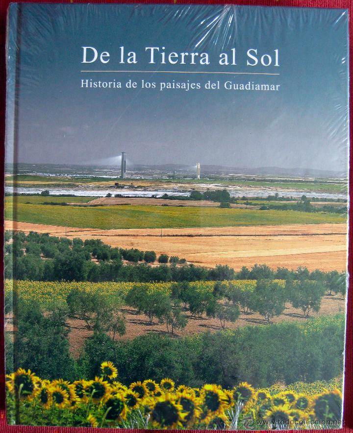 Gebrauchte B&uuml;cher: AMORES CARREDANO. DE LA TIERRA AL SOL. Historia de los paisajes del Guadiamar. 2011