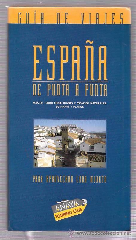Libri di seconda mano: ESPA&Ntilde;A DE PUNTA A PUNTA. GU&Iacute;A DE VIAJES. GRUPO ANAYA, S.A. 1999