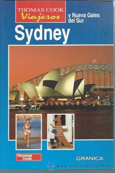 Libri di seconda mano: SYDNEY, THOMAS COOK Y NUEVA GALES DEL SUR, VIAJEROS, GRANICA BARCELONA 1998, R&Uacute;STICA, 192 P&Aacute;GS