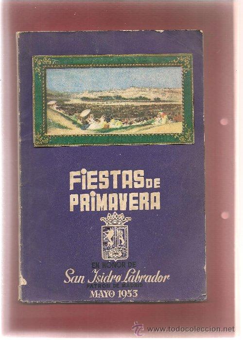 Libros de segunda mano: FIESTAS DE PRIMAVERA en honor de SAN ISIDRO LABRADOR 1953 patr&oacute;n de Madrid