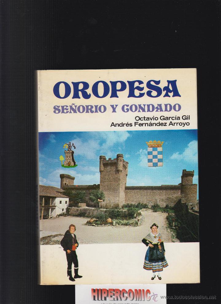 Gebrauchte B&uuml;cher: OROPESA , SE&Ntilde;ORIO Y CONDADO / OCTAVIO GARCIA GIL ANDRES FERNANDEZ ARROYO