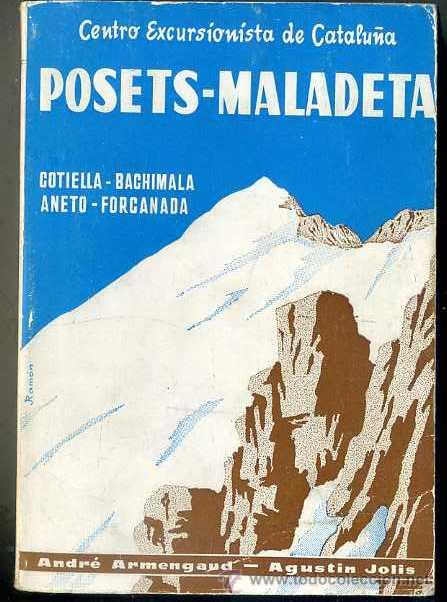 Libros de segunda mano: ARMENGOU / JOLIS : POSETS MALADETA (CEC, 1968) CON TODOS LOS MAPAS