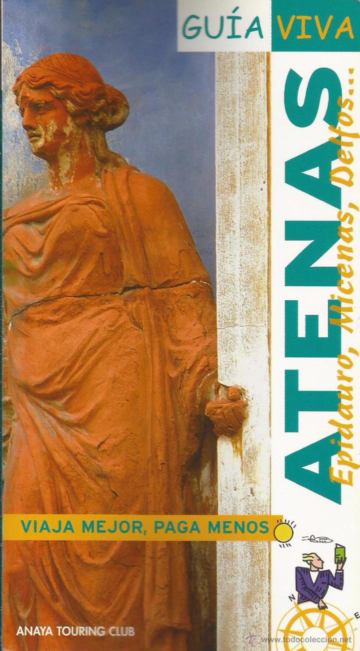 Libros de segunda mano: ATENAS: GU&Iacute;A VIVA - ANA ISABEL RON
