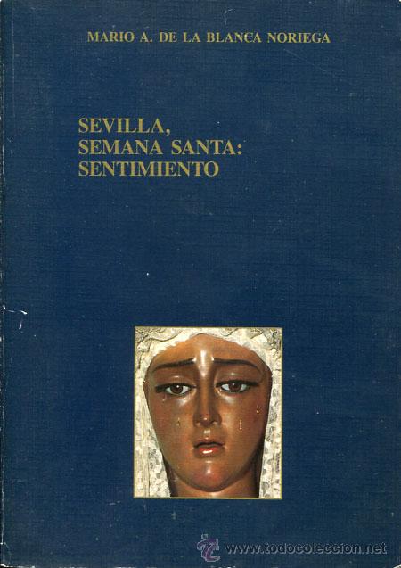 Libros de segunda mano: Sevilla, Semana Santa: Sentimiento