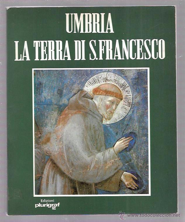 Libri di seconda mano: UMBRIA LA TERRA DI S. FRANCESCO. LUCIANO CANONICI. REGIONE UMBRIA ASSESSORATO AL TURISMO.1982