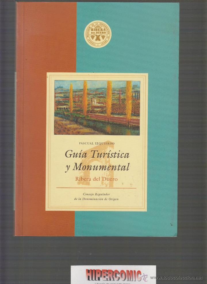 Gebrauchte B&uuml;cher: GU&Iacute;A TUR&Iacute;STICA Y MONUMENTAL. RIBERA DEL DUERO / PASCUAL IZQUIERDO
