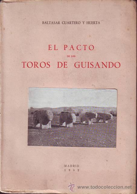 Libros de segunda mano: CUARTERO Y HUERTA, BALTASAR: EL PACTO DE LOS TOROS DE GUISANDO Y LA VENTA DEL MISMO NOMBRE