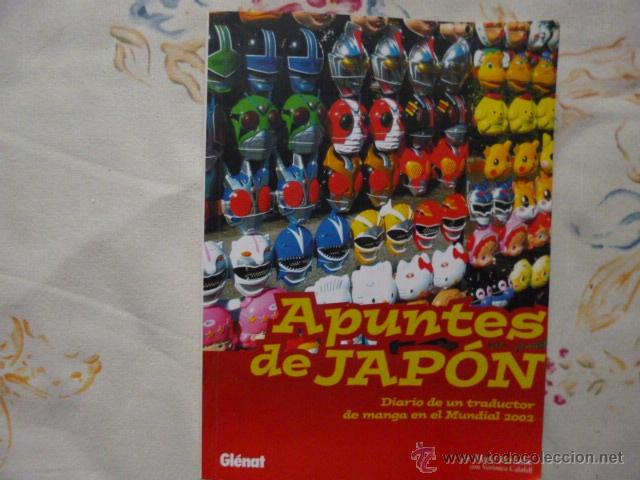 Gebrauchte B&uuml;cher: Apuntes de Jap&oacute;n. Diario de un traductor de manga en el Mundial 2002.