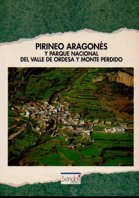 Libri di seconda mano: PIRINEO ARAGON&Eacute;S Y PARQUE NACIONAL DEL VALLE DE ORDESA Y MONTE PERDIDO - SENDAI EDICIONES, 1994