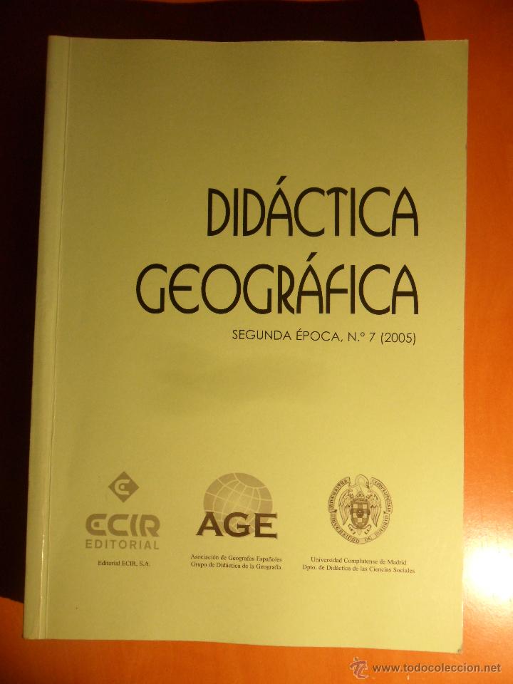 Libri di seconda mano: DIDACTICA GEOGRAFICA. SEGUNDA EPOCA, N&ordm; 7 (2005). EDITORIAL ECIR. RUSTICA. 613 PAGINAS. 1090 GRAMOS.