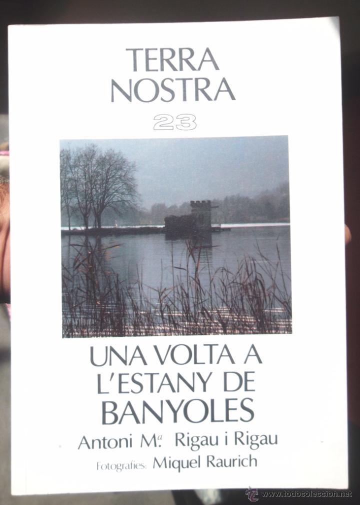 Gebrauchte B&uuml;cher: Una volta a l'estany de Banyoles. Antoni M&ordf; Rigau 1990 fotografia Miquel Raurich Terra Nostra 23