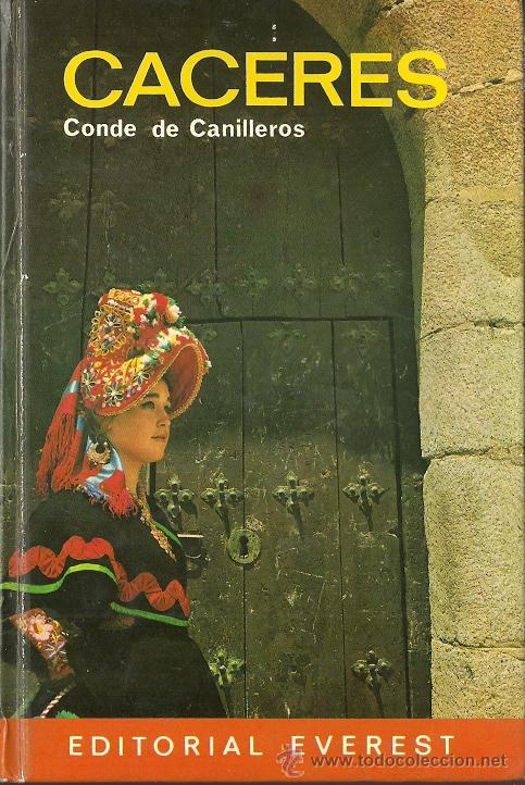 Libros de segunda mano: Conde de Canilleros-C&aacute;ceres.Gu&iacute;as Everest.1970.Tapa dura.