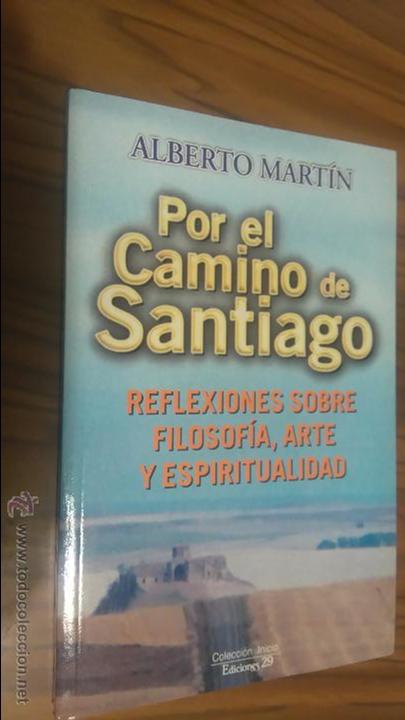 Gebrauchte B&uuml;cher: POR EL CAMINO DE SANTIAGO. REFLEXIONES SOBRE FILOSOF&Iacute;A, ARTE Y ESPIRITUALIDAD. 1&ordf; Ed. e4 1