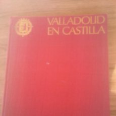 Libros de segunda mano: VALLADOLID EN CASTILLA FELIX ANTONIO GONZALEZ