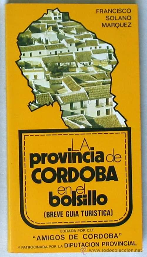 Libri di seconda mano: LA PROVINCIA DE C&Oacute;RDOBA EN EL BOLSILLO - BREVE GU&Iacute;A TURISTICA - 1978 - VER INDICE Y DESCRIPCI&Oacute;N