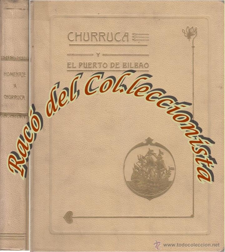 Libri di seconda mano: CHURRUCA Y EL PUERTO DE BILBAO, JUNTA DE OBRAS DEL PUERTO, 1940
