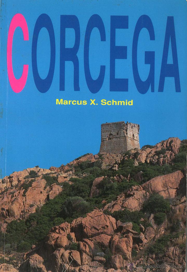 Libros de segunda mano: C&oacute;rcega. Marcus X.Schmid - Foto 1
