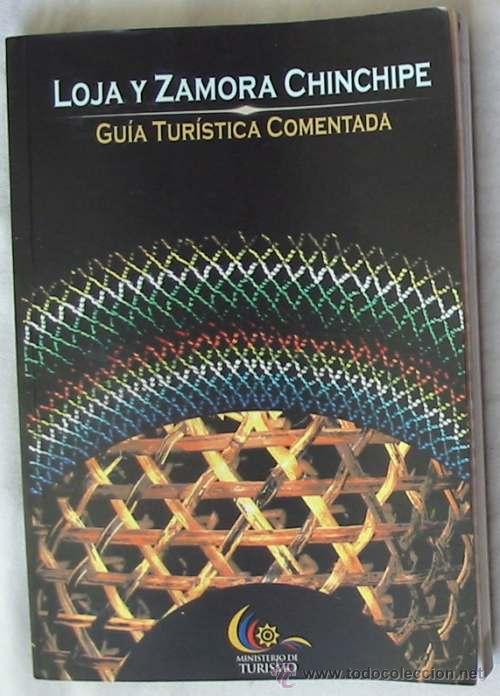 Libri di seconda mano: LOJA Y ZAMORA CHINCHIPE - GU&Iacute;A TUR&Iacute;STICA COMENTADA - MINISTERIO DE TURISMO 2006 - VER INDICE