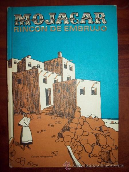 Libros de segunda mano: ALMENDROS, Carlos. Moj&aacute;car : Rinc&oacute;n de embrujo - Foto 1