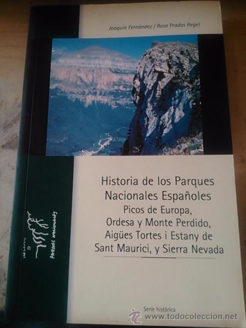 Libros de segunda mano: HISTORIA DE LOS PARQUES NACIONAELS ESPA&Ntilde;OLES. Tomo II: Picos de Europa. Ordesa y Monte Perdido. Aig&uuml;