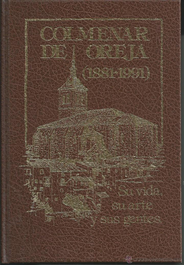 Gebrauchte B&uuml;cher: COLMENAR DE OREJA (1881-1991). Su vida, su arte y sus gentes - PECKER, Jose Luis. MADRID 1991