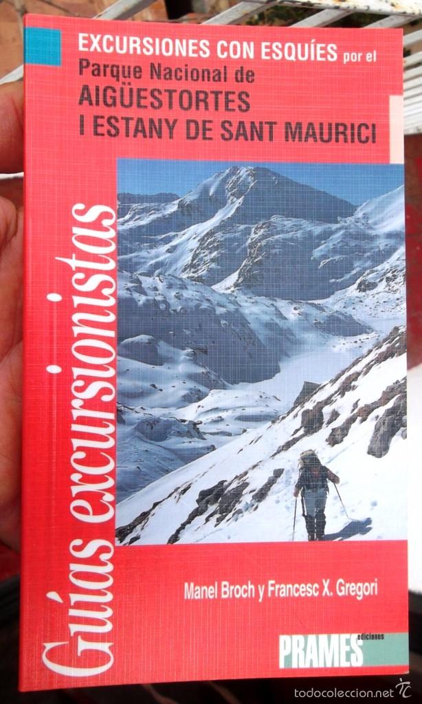Libros de segunda mano: Excursiones con esqu&iacute;es por el Parque Nacional de Aig&uuml;estortes Estany de Sant Maurici excursionisme