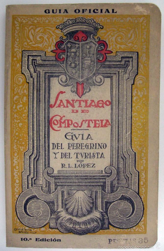 Gebrauchte B&uuml;cher: R.L. L&Oacute;PEZ - SANTIAGO DE COMPOSTELA. GU&Iacute;A DEL PEREGRINO Y DEL TURISTA. 1955.