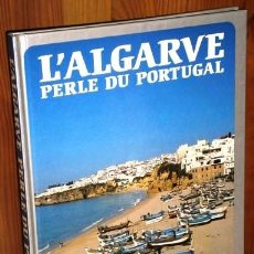 Libros de segunda mano: L'ALGARVE, PERLE DU PORTUGAL POR JEAN MATHE DE EDITIONS MINERVA EN GENEVE-PARIS 1991. Lote 57090942