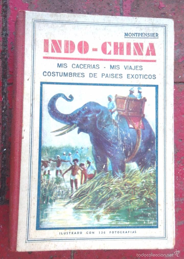 Gebrauchte B&uuml;cher: Indo-China mis cacerias mis viajes costumbres de paises ex&oacute;ticos. Montpensier Ed Maucci