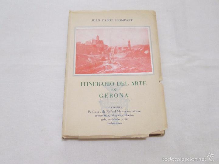 Gebrauchte B&uuml;cher: ITINERARIO DEL ARTE EN GERONA - JUAN CABOT LLOMPART - 1950