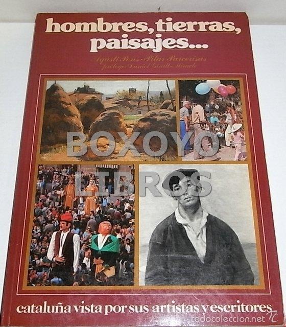 Second hand books: PONS, A/ PARCERISAS, P. Hombres, tierras y paisajes (Catalu&ntilde;a vista por sus artistas y escritores)