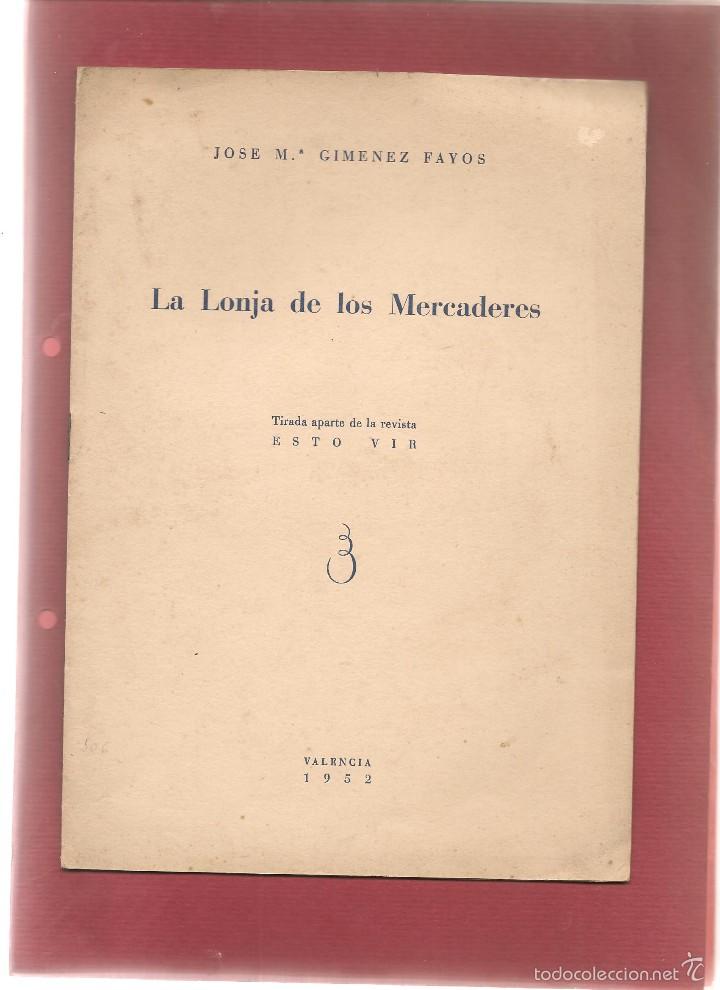 Libros de segunda mano: GIMENEZ FAYOS, Valencia LA LONJA DE LOS MERCADERES norn . . . . libro sin usar