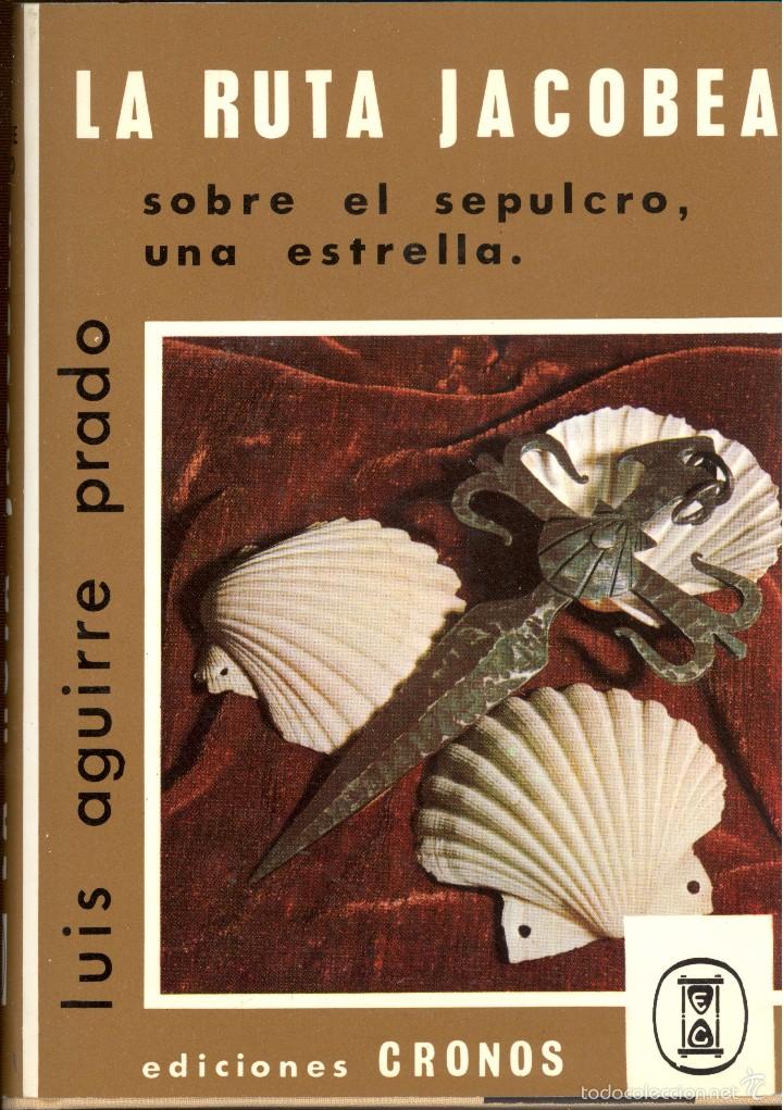 Second hand books: LA RUTA JACOBEA. SOBRE EL SEPULCRO, UNA ESTRELLA - LUIS AGUIRRE PRADO