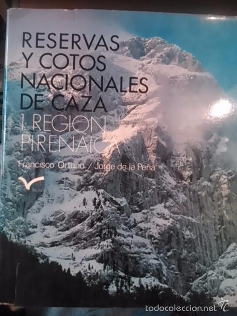 Libros de segunda mano: RESERVAS Y COTOS NACIONALES DE CAZA 1.- Regi&oacute;n Pirenainca (Madrid, 1976)