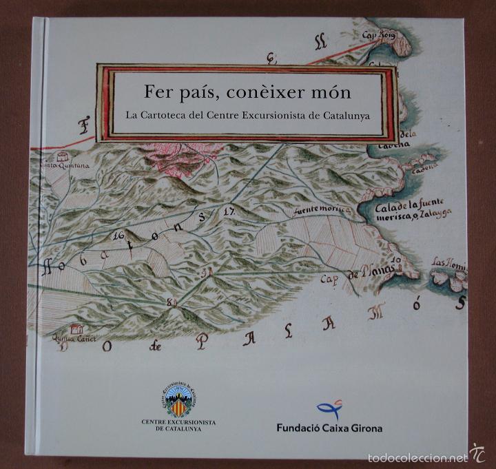 Libri di seconda mano: Fer pa&iacute;s, con&egrave;ixer mon. La Cartoteca del Centre Excursionista de Catalunya. Rosa Anna Felip
