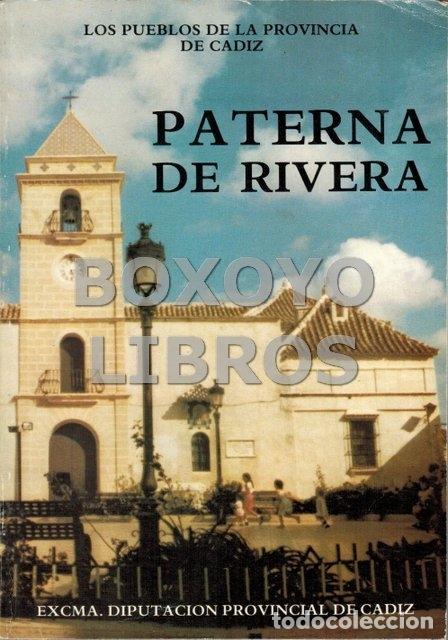 Libros de segunda mano: RAMOS ROMERO, Marcos. Los Pueblos de la Provincia de Cadiz: Paterna de Rivera